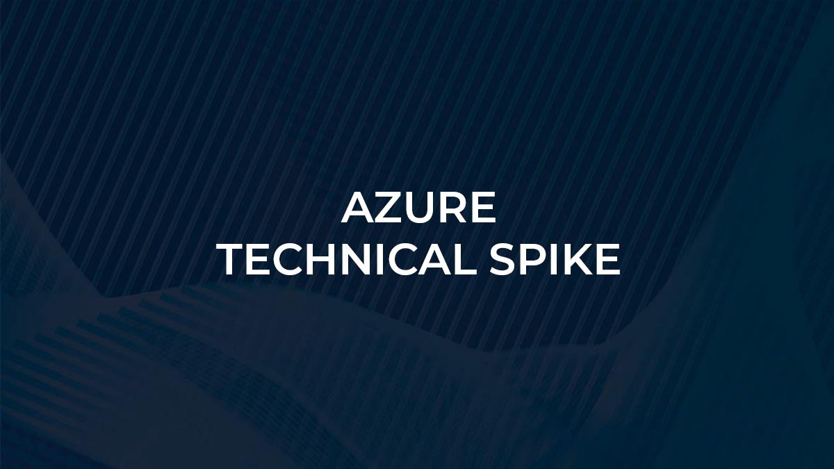 Azure Technical Spike